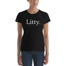 Load image into Gallery viewer, Litty Ladies T-shirt