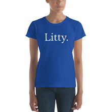 Load image into Gallery viewer, Litty Ladies T-shirt